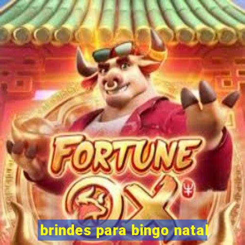 brindes para bingo natal